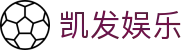 凯发娱乐 - （中国）官网首页 - 网页版中文登录入口